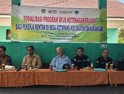 100 Pekerja Rentan Desa Ketapang Terjamin BPJS Ketenagakerjaan 